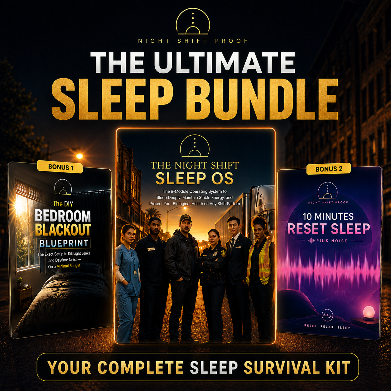 The Ultimate Sleep Bundle — Night Shift Sleep OS plus both bonuses